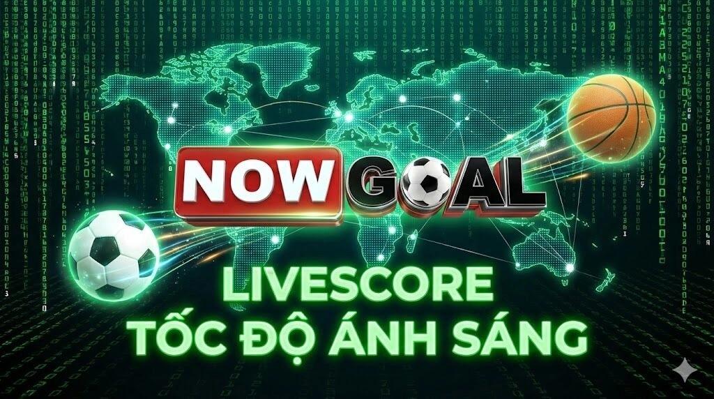 Nowgoal - Trang Tỷ Số Trực Tuyến Bóng Đá & NBA 6 IN 1 133 Hệ thống link vào Nowgoal tốc độ cao theo nhà mạng